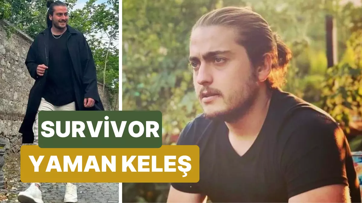 Survivor Yaman Keleş Kimdir?